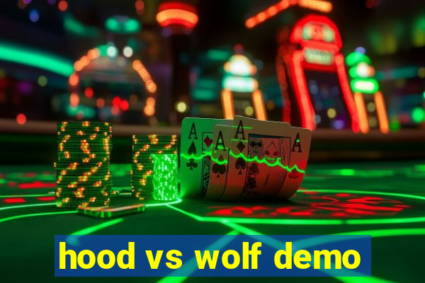 hood vs wolf demo